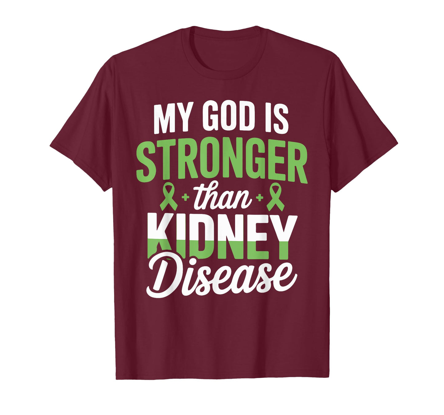 My God is Stronger than Kidney Disease for a Dialysis Nurse T-Shirt