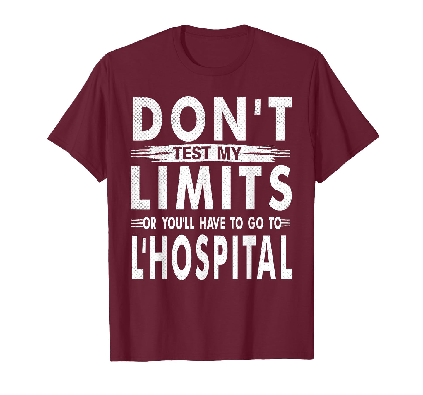 Don't Test My Limits L'Hospital Calc Math Pun Calculus joke T-Shirt