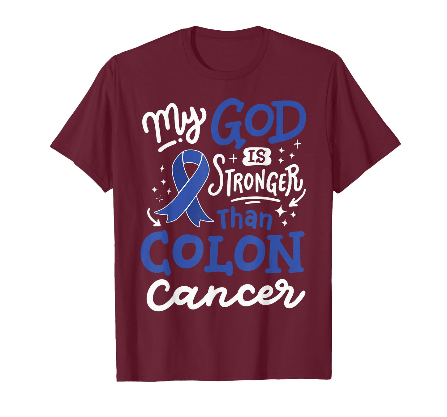 My God Is Stronger Than Colon Cancer T-Shirt