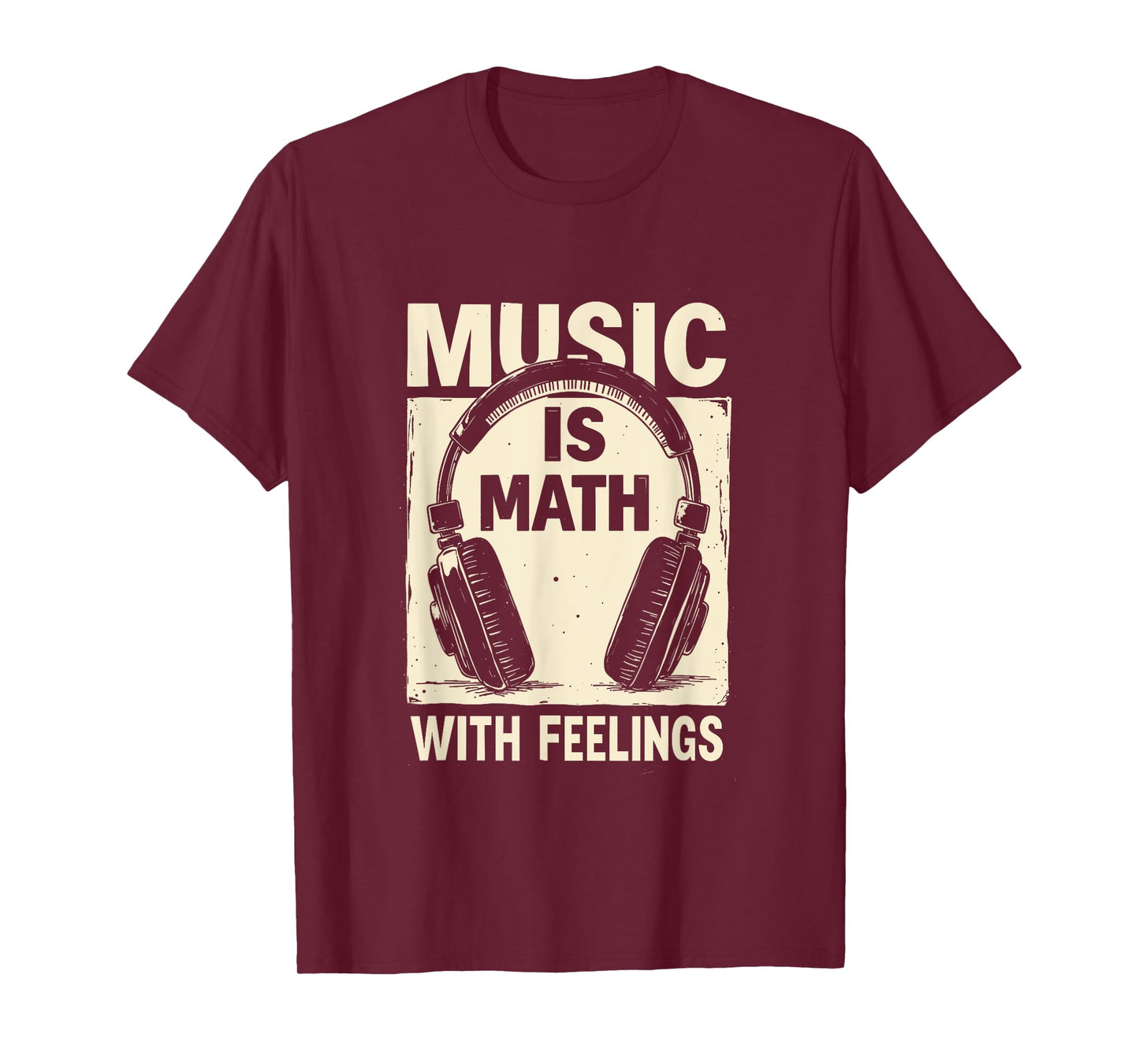 Music Is Math With Feelings Funny Music Teacher Student T-Shirt