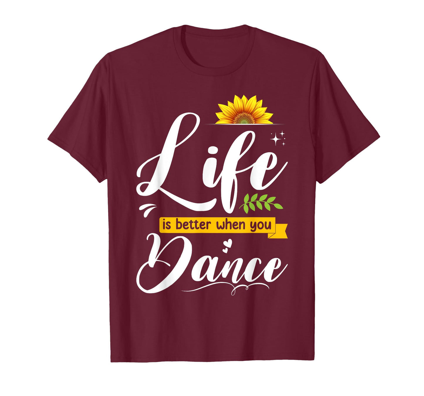 Life Is Better When You Dance Cute Dancing Lover Girls Woman T-Shirt