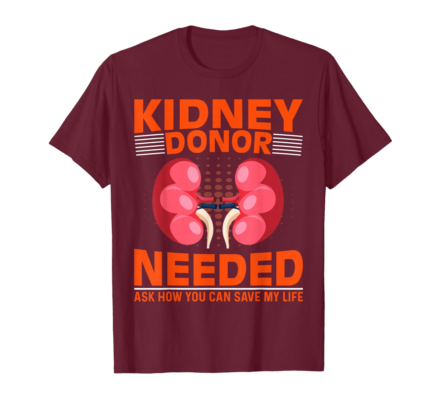 Kidney Disease Awareness - Kidney Donor Needed Kidney T-Shirt
