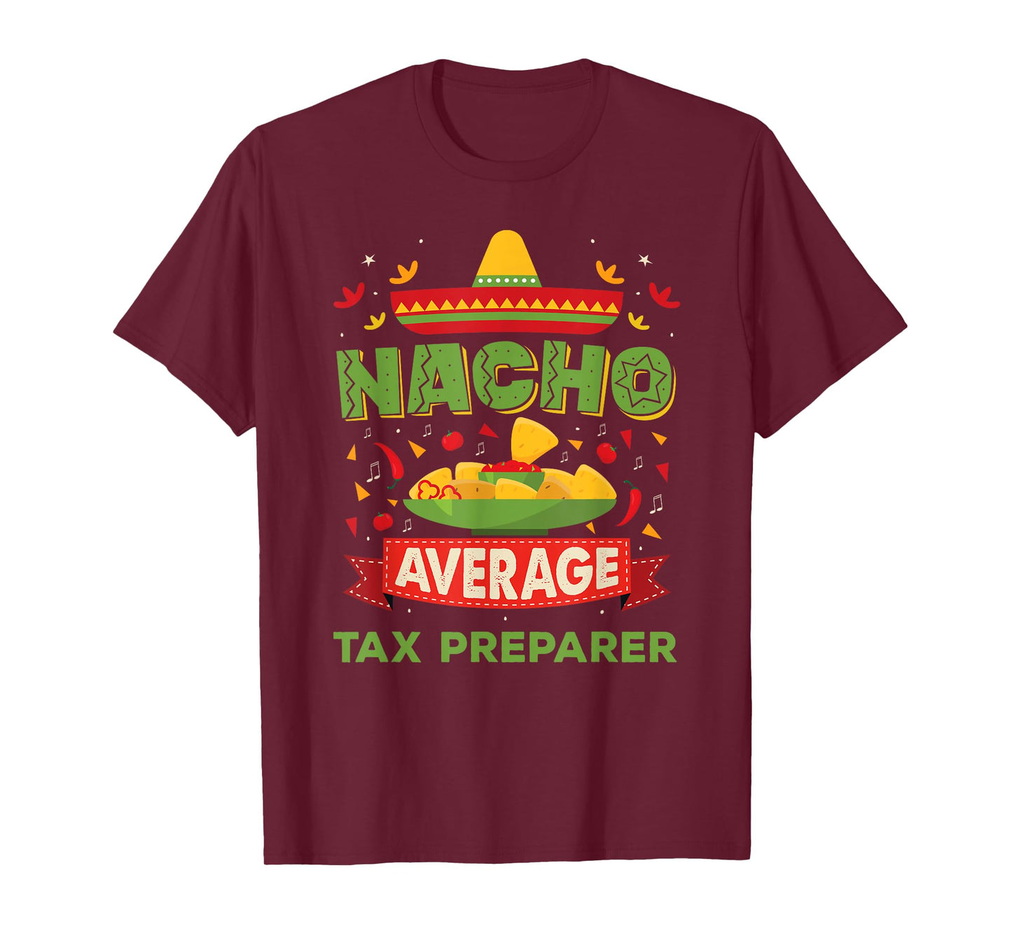 Nacho Average Tax Preparer Funny Job Birthday Gift T-Shirt