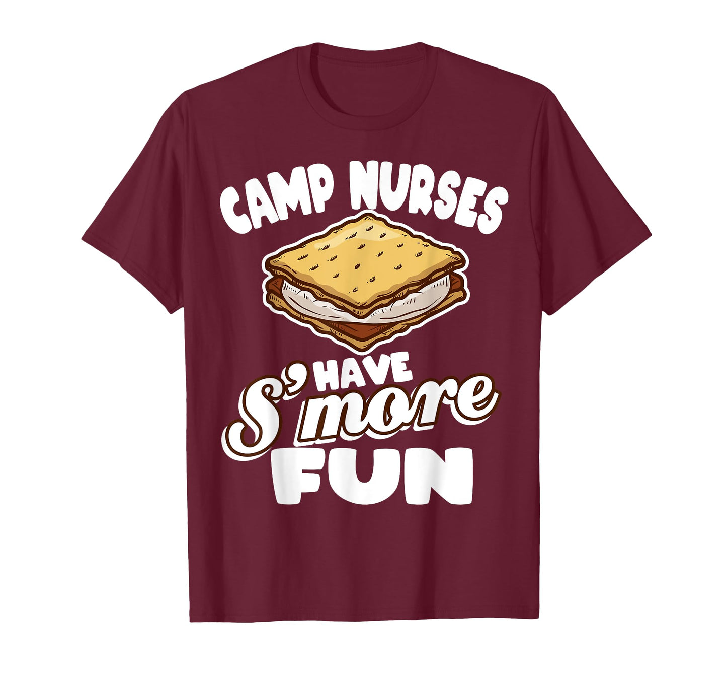 Camp Nurses Have S'more Fun Funny Summer Camp Nursing RN T-Shirt