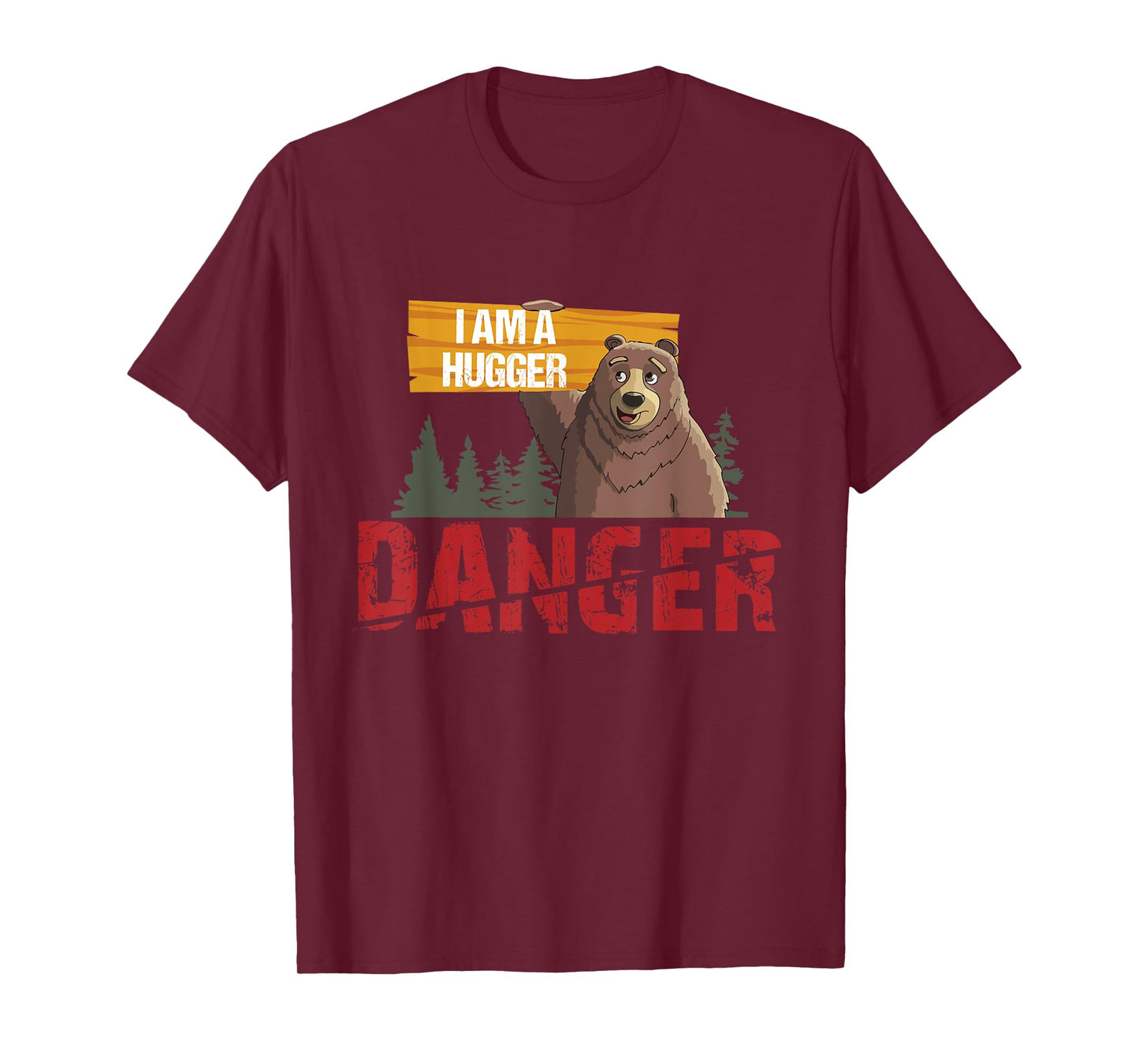 Cute Bear Gifts - Danger I Am a Hugger - Bears Hug Gift T-Shirt