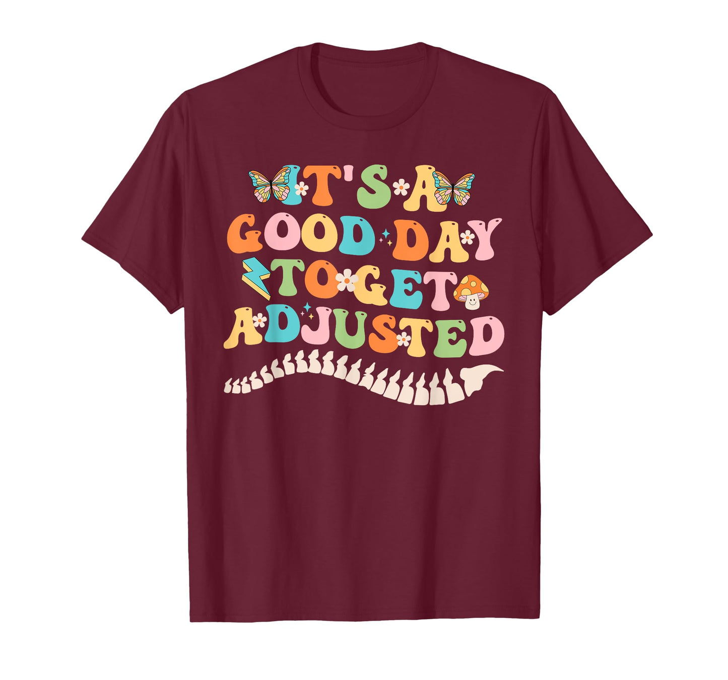 It's A Good Day To Get Adjusted Groovy Chiropractic Squad T-Shirt