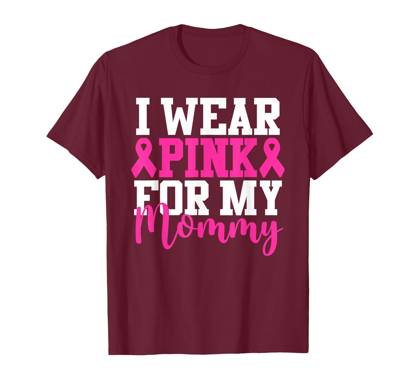 I Wear Pink For My Mommy Breast Cancer Awareness T-Shirt