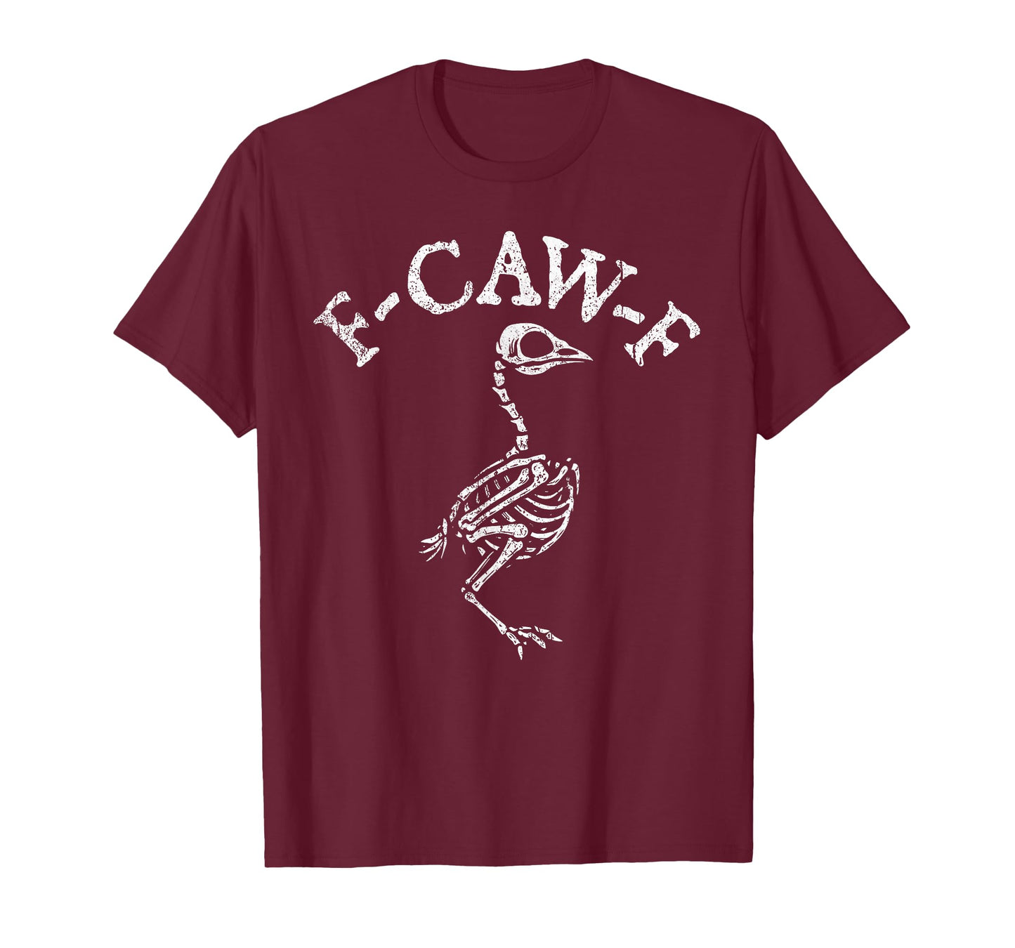 F-Caw-F Funny Black Bird Skeleton Adult Humor Halloween T-Shirt