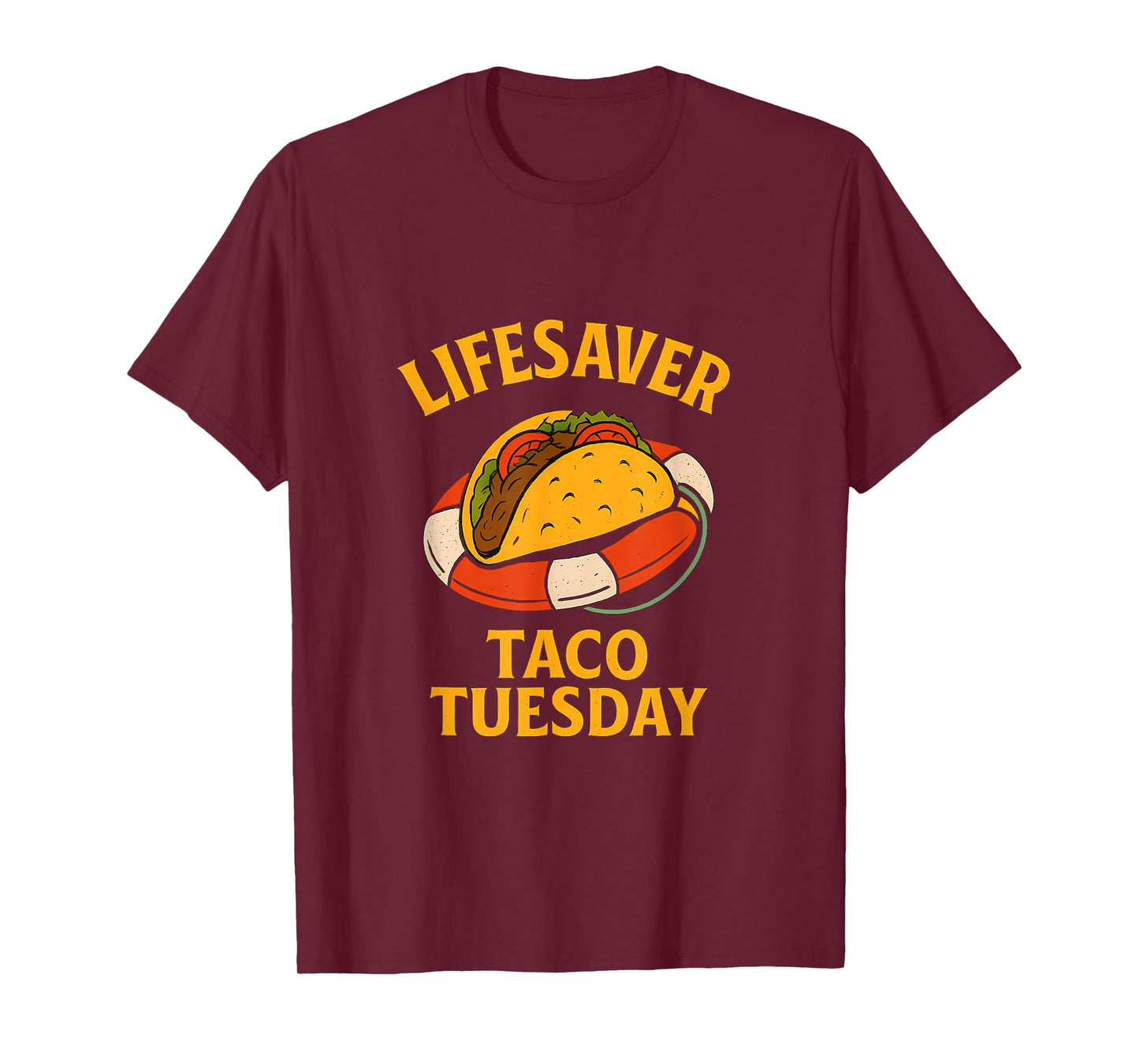 Not All Heroes Wear Capes Taco Lifesaver Design T-Shirt