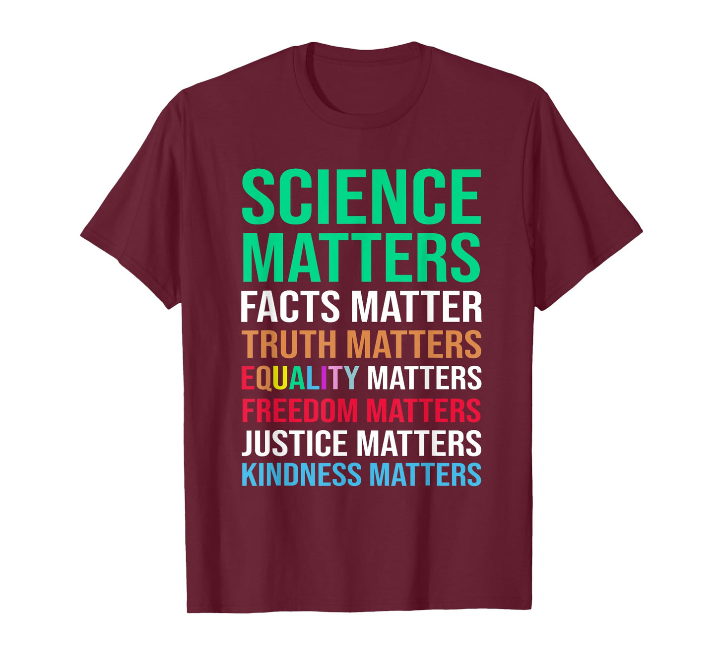 Science Matters Facts Matter Truth Matters Equality Matters T-Shirt