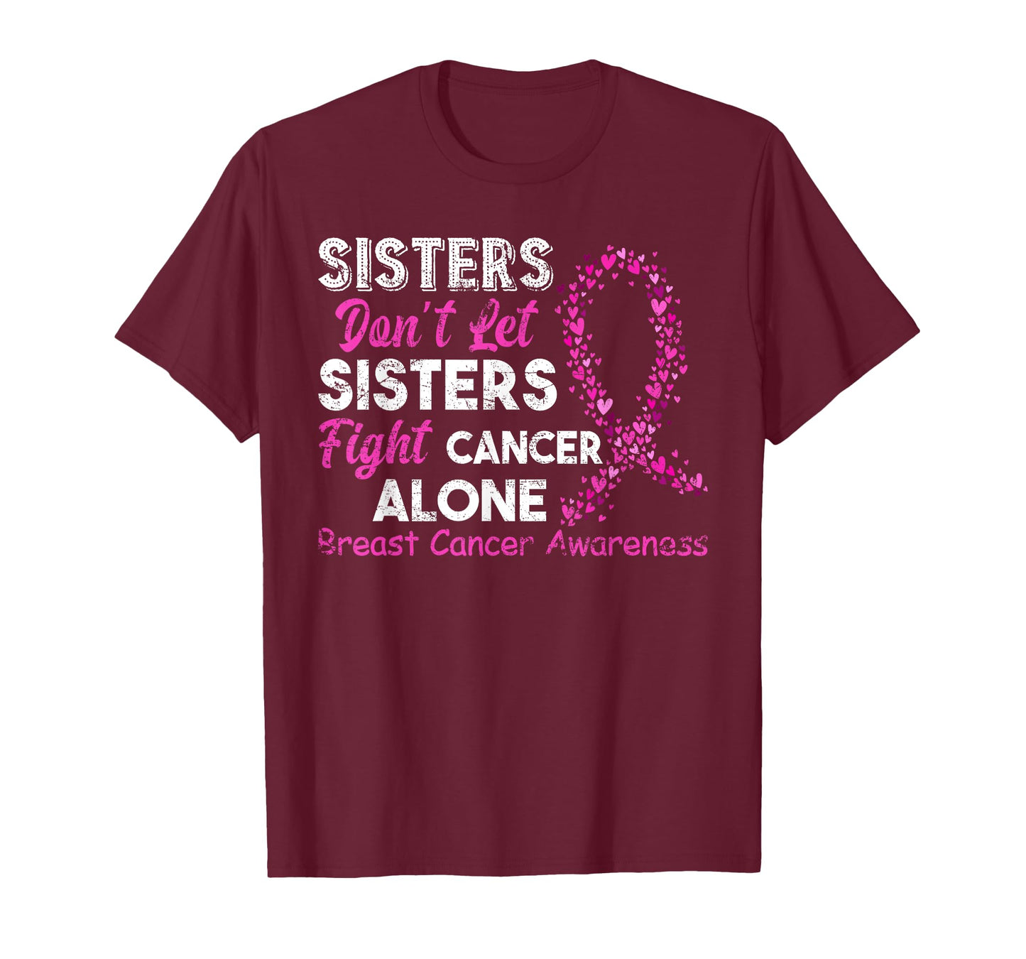 Sisters Don't Let Sisters Fight Breast Cancer Alone T-Shirt