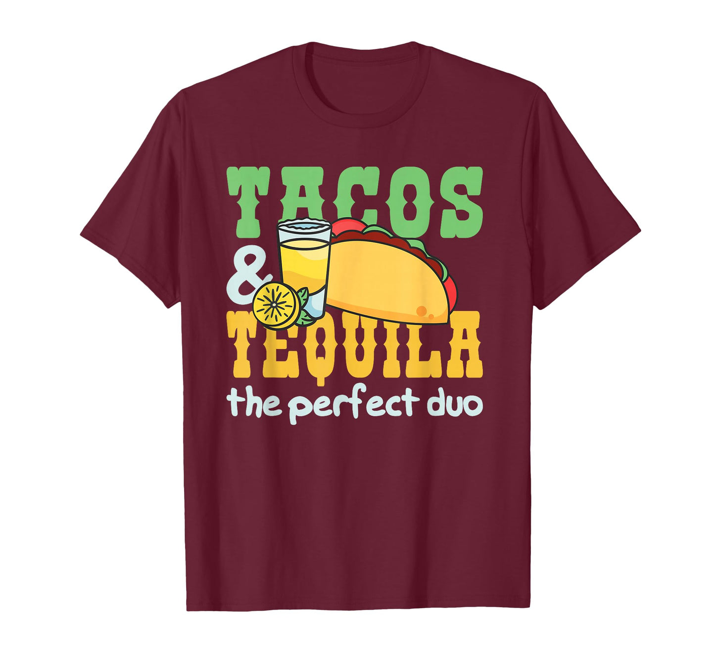Tacos and Tequila The Perfect Duo T-Shirt