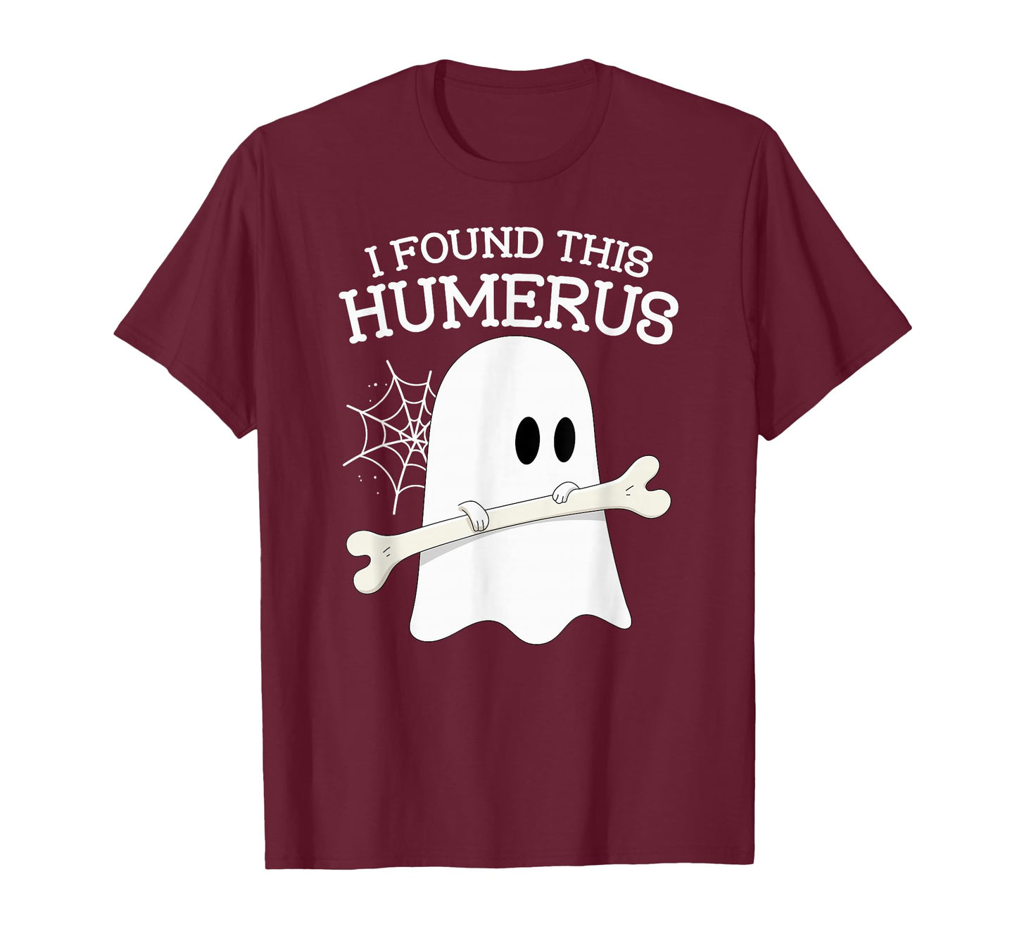 I Found This Humerus Funny Boo Ghost Halloween T-Shirt