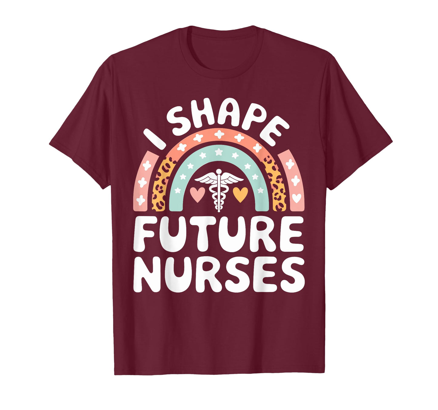 I Shape Future Nurses Funny Nurse Educator T-Shirt