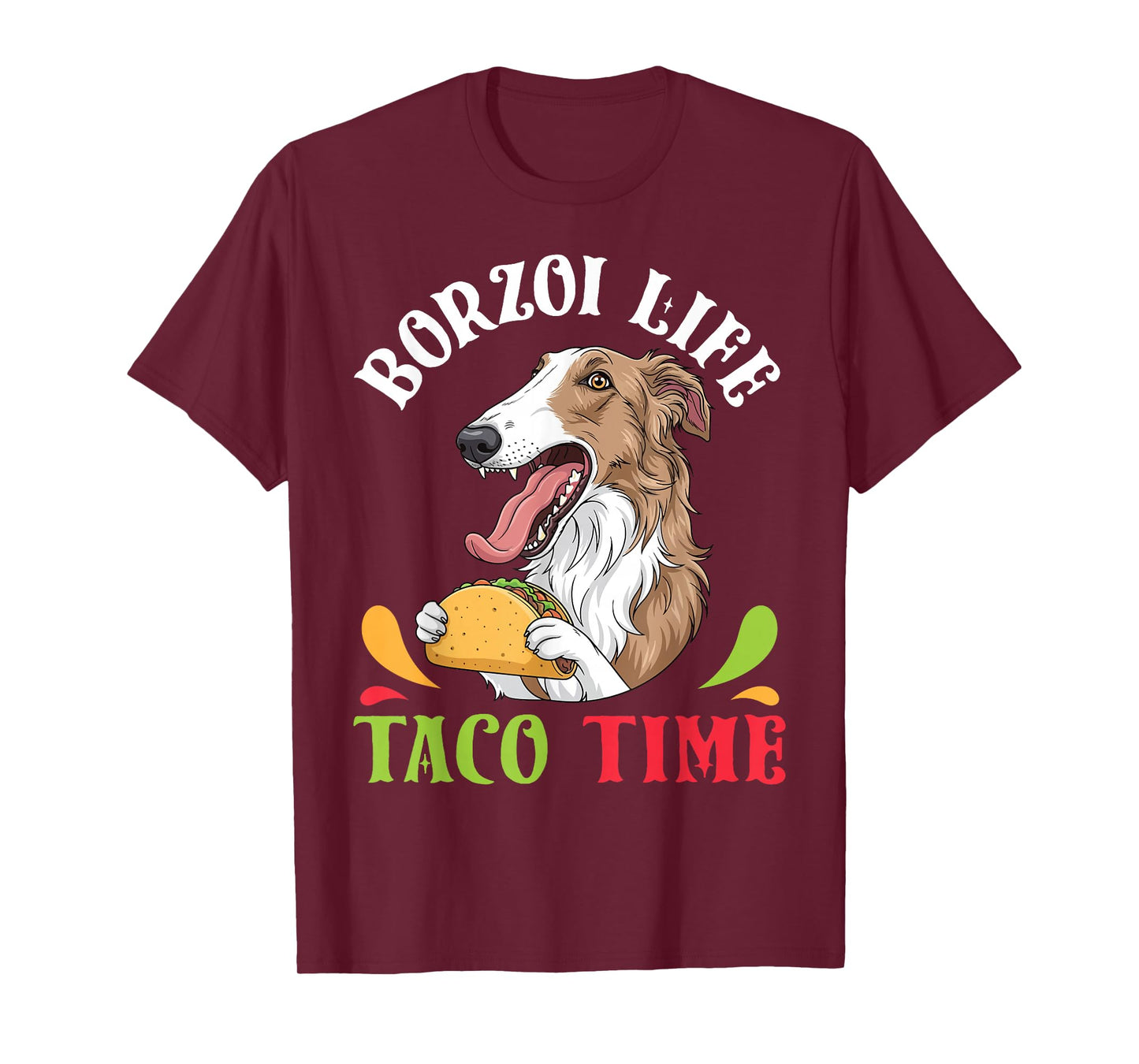 Borzoi Dog Life Taco Time Mexican Food Lover Mother Father T-Shirt