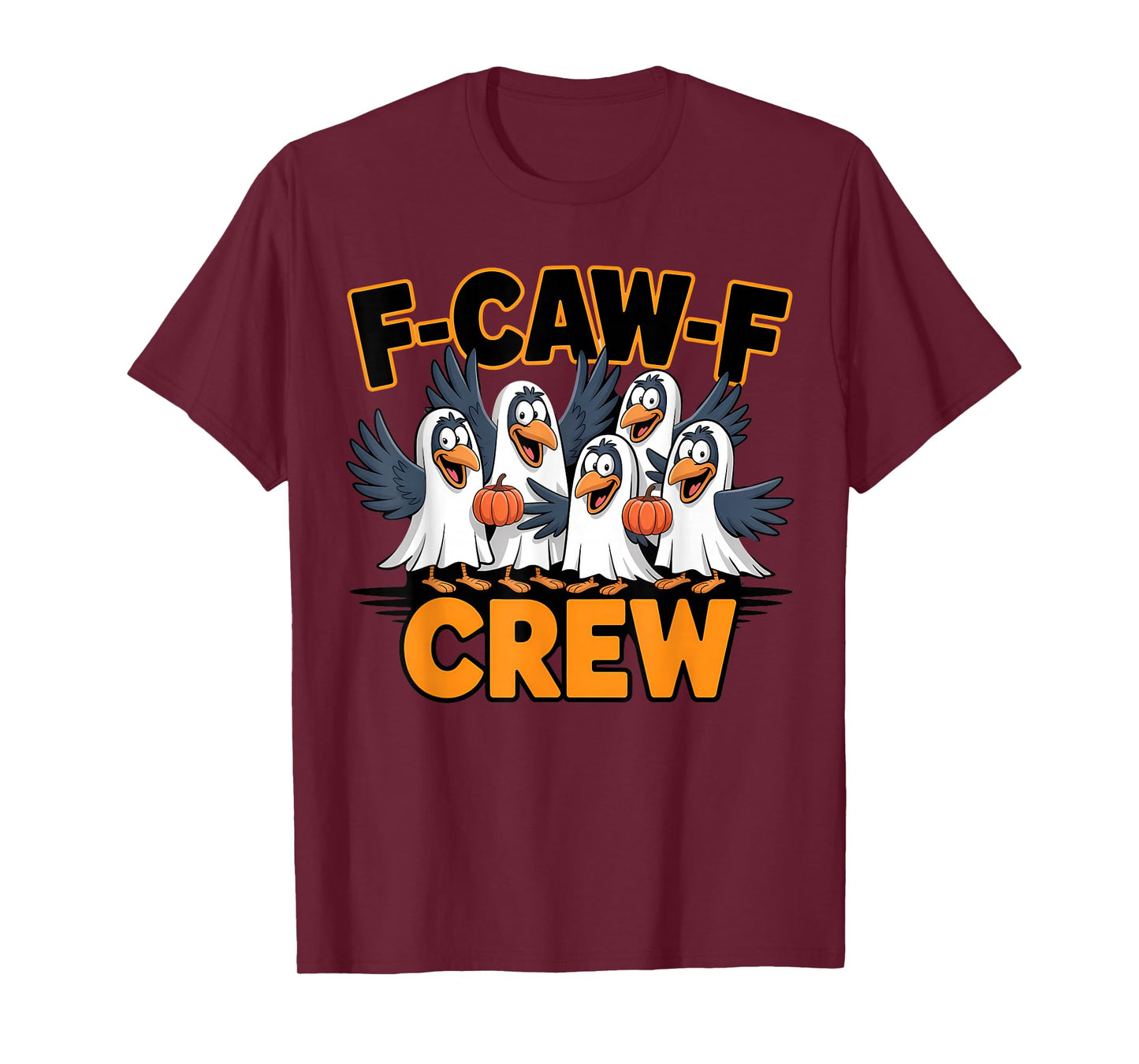 F-CAW-F Crew Funny Crow Halloween T-Shirt