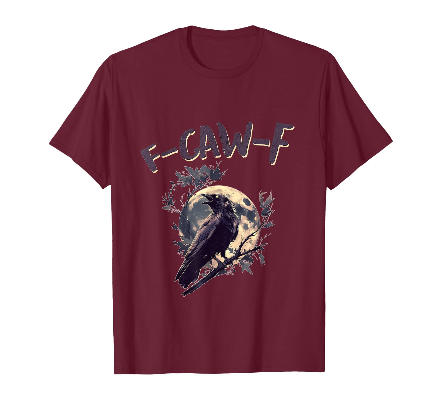 F-CAW-F Design-Raven, Moon & Black Humor T-Shirt