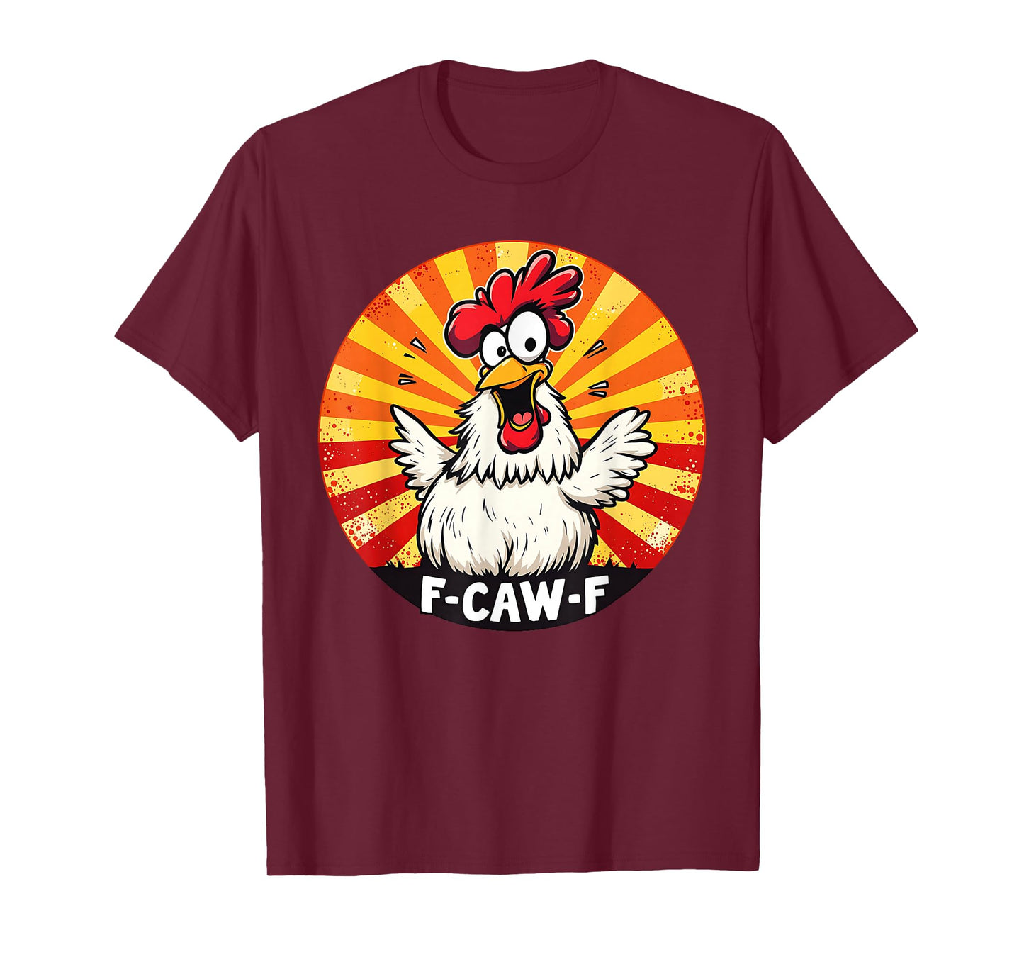 Funny Chicken F-Caw-F Rooster Cartoon Farm Animal Humor T-Shirt