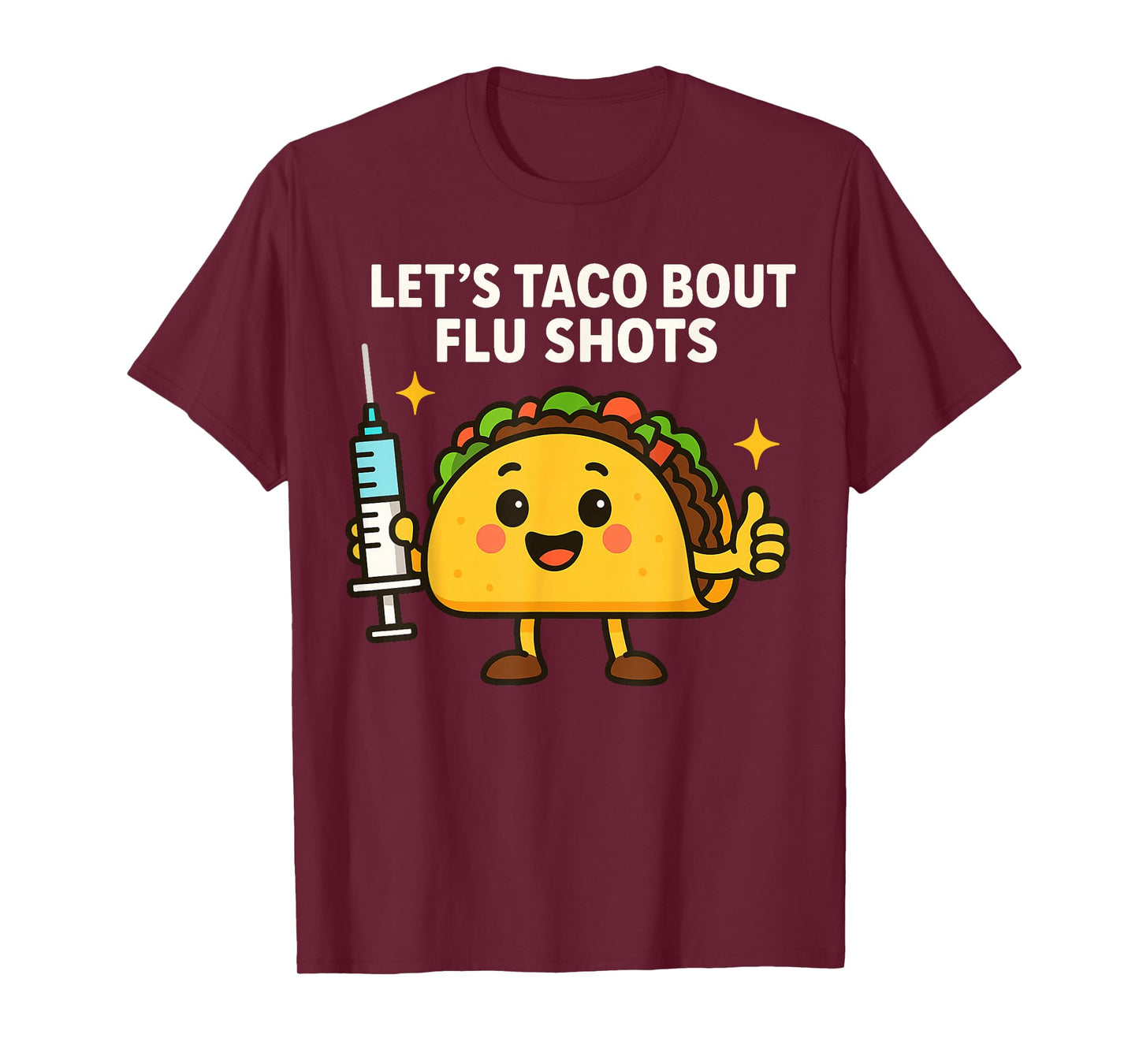 Funny flu Shot Vaccine flu Season Medical RN Humor Taco T-Shirt