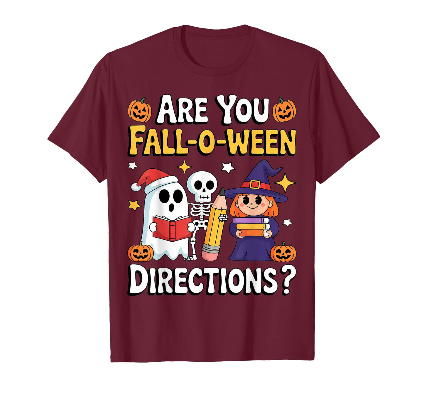 are You Fall O Ween Directions Funny Halloween Teacher Joke T-Shirt