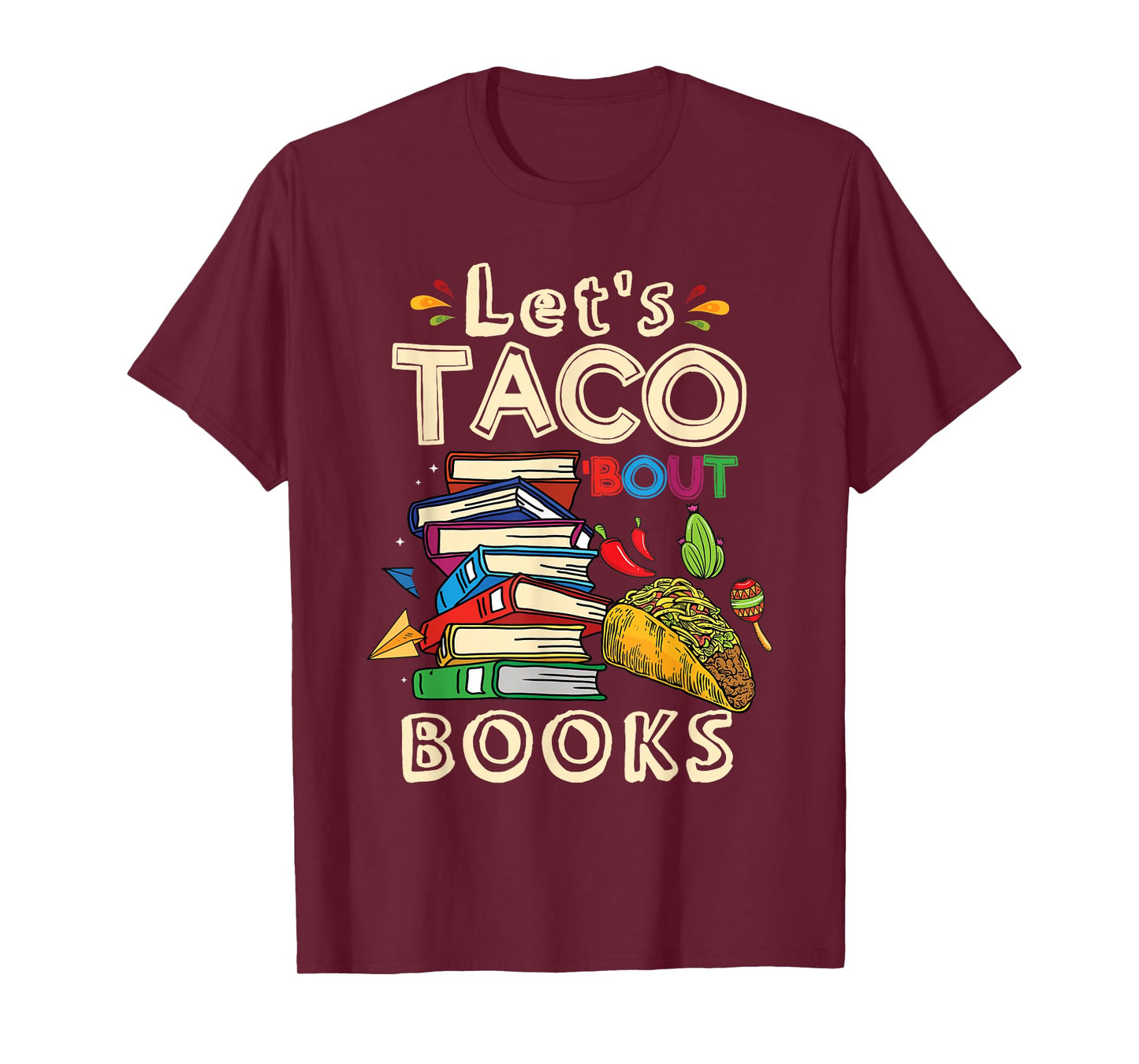 Let's Taco Bout Books Book Lover T-Shirt