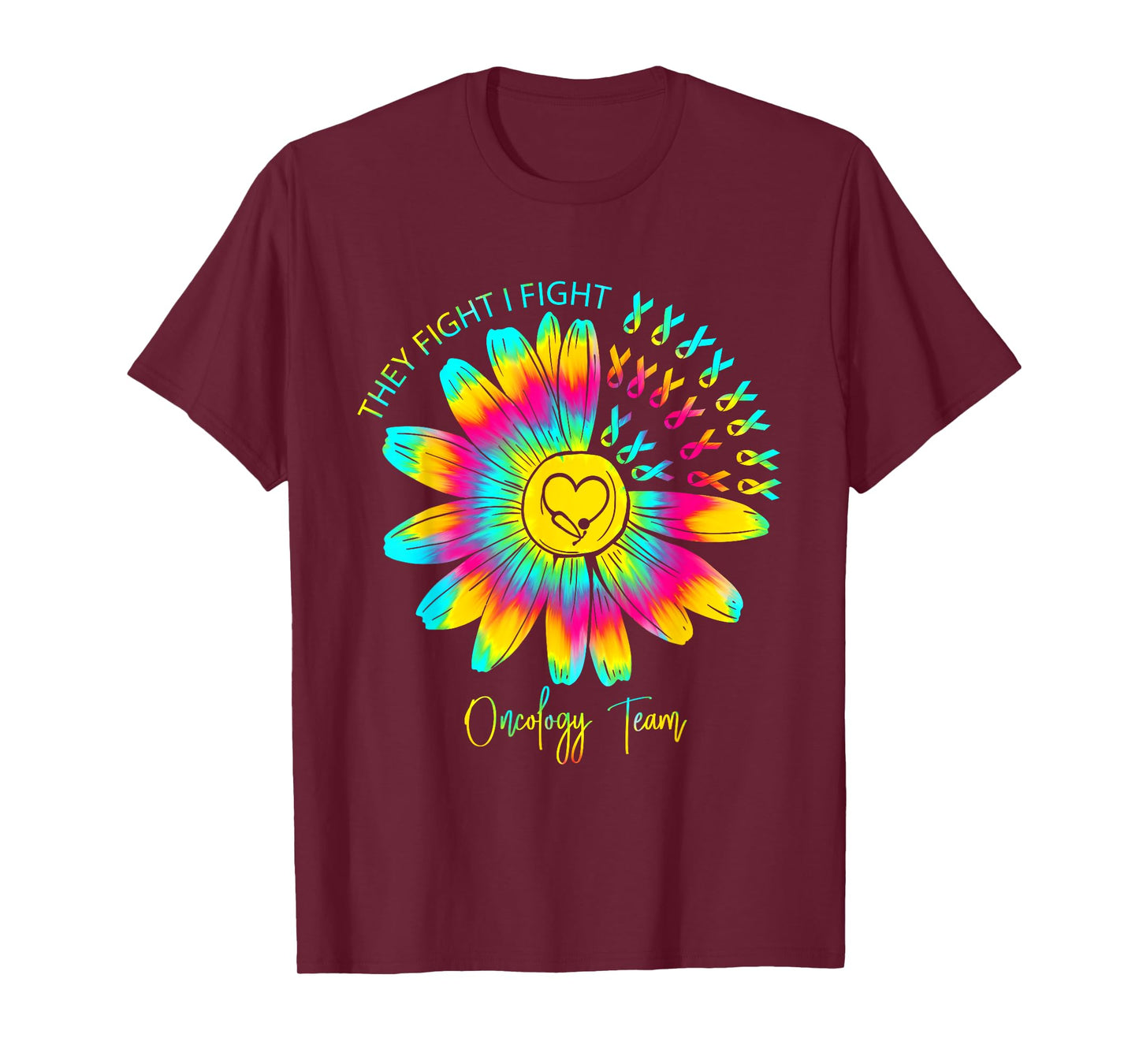 They Fight I Fight Oncology Team Tie Dye Oncology Nurse T-Shirt