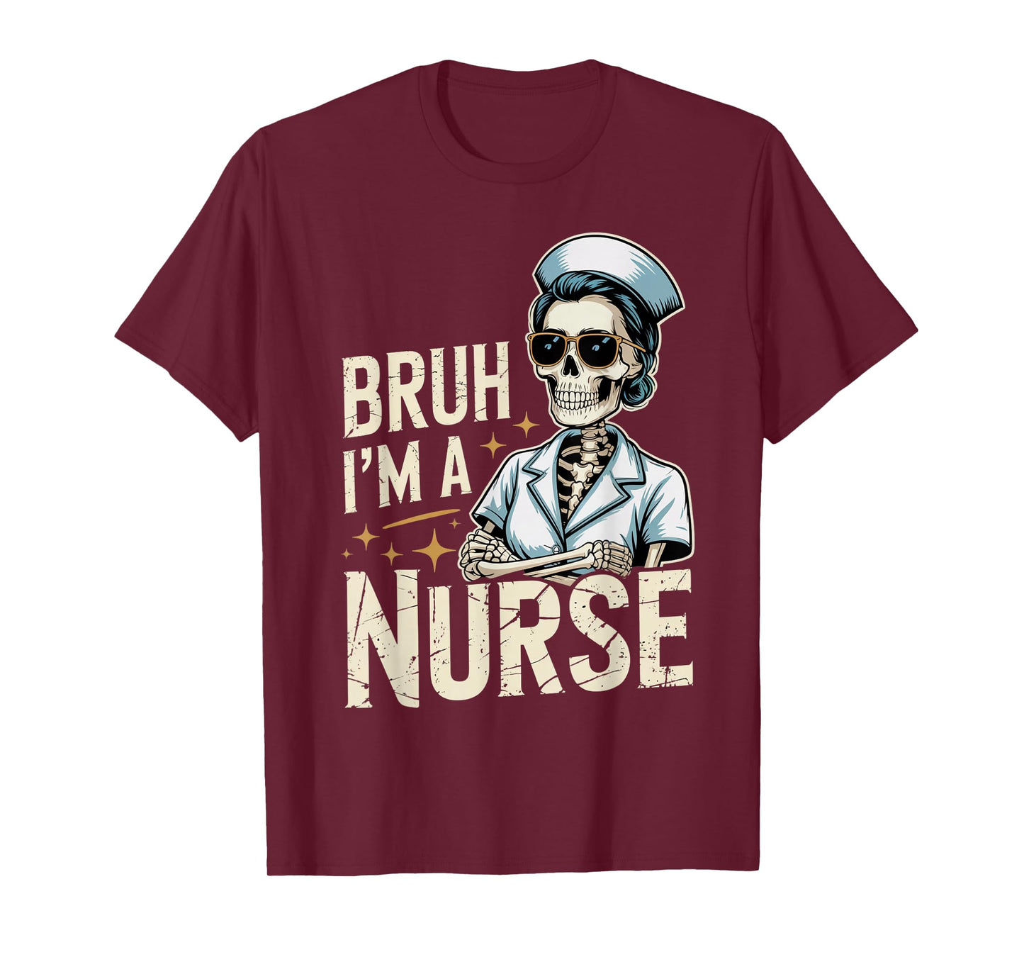Bruh I'm a Nurse Funny Skeleton Halloween Spooky Costume T-Shirt