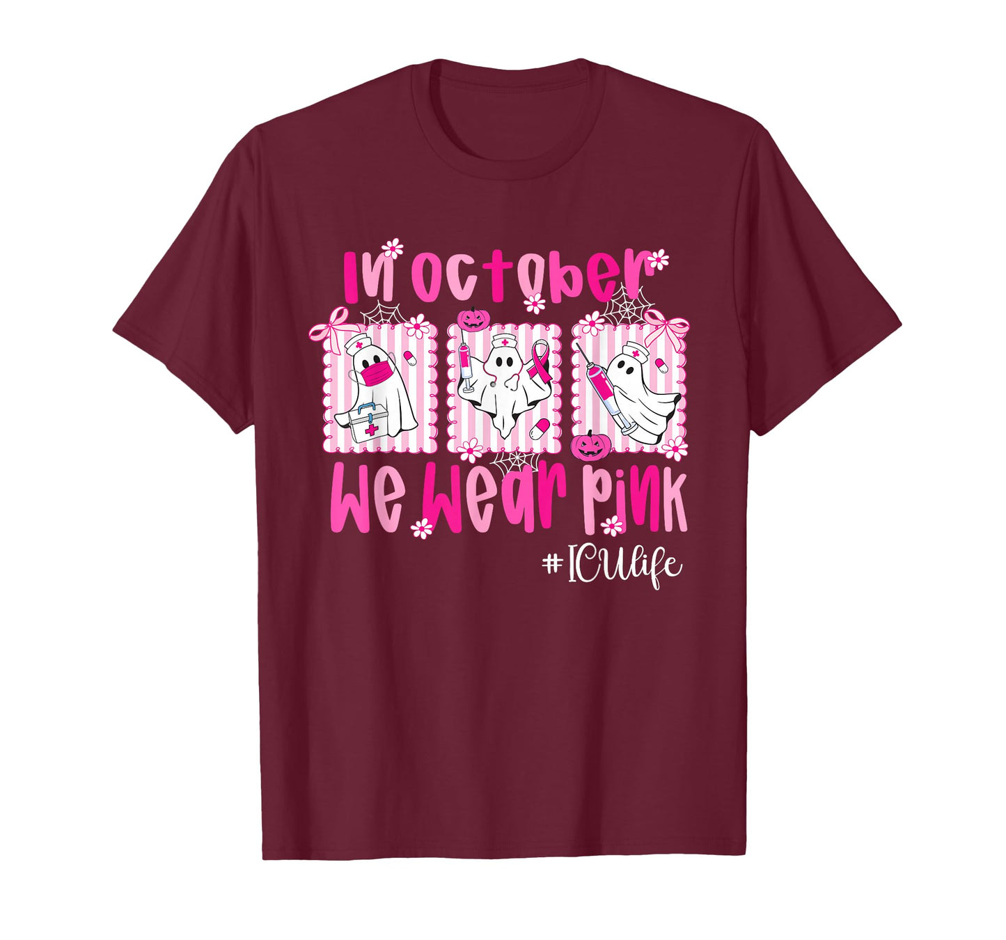 in October We Wear Pink ICU Life ICU Nurse Breast Cancer T-Shirt