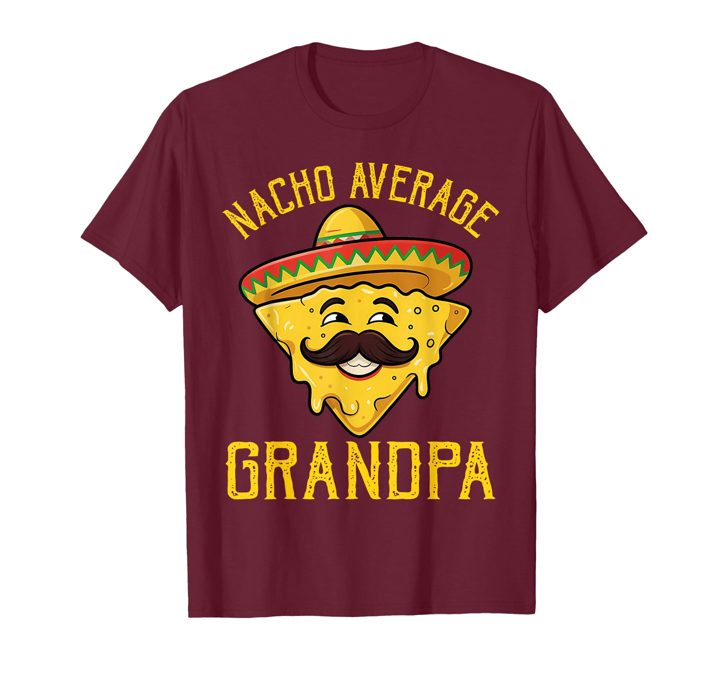 Nacho Average Grandpa Funny Cinco De Mayo Mexican Sombrero T-Shirt