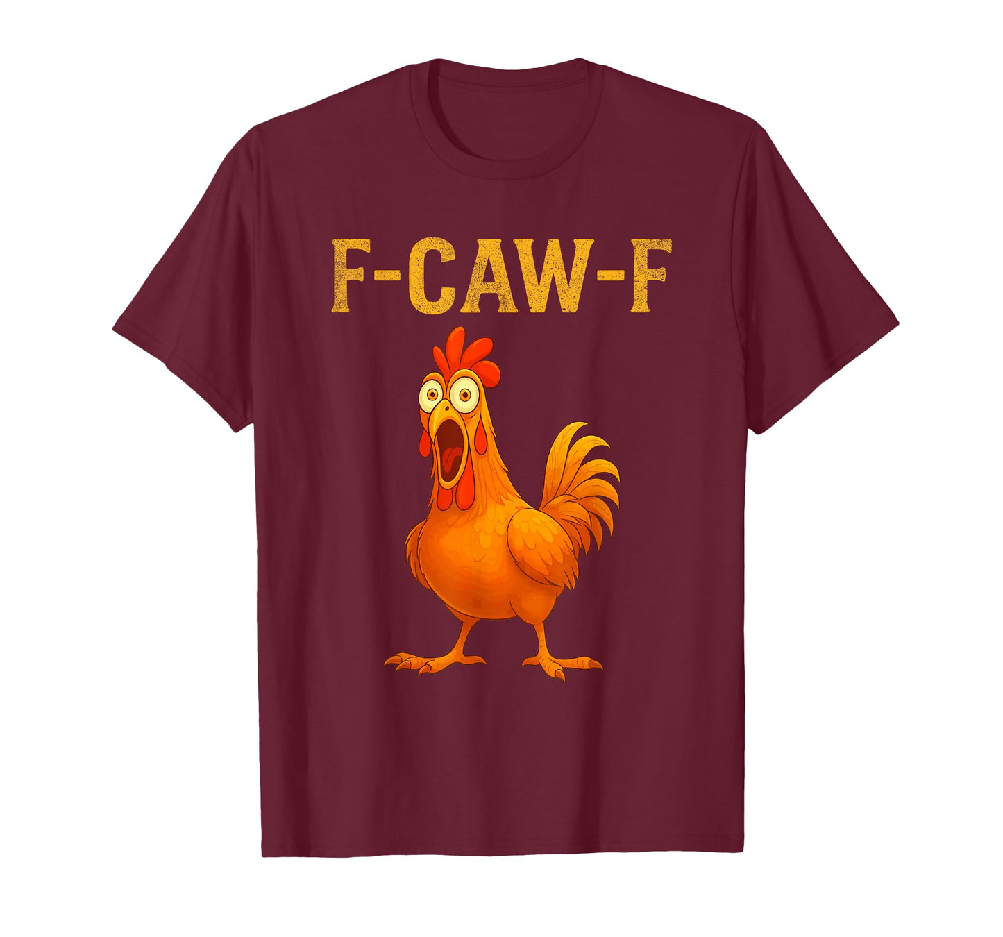 Funny F-Caw-F Chicken Quote Screaming Rooster Meme Halloween T-Shirt