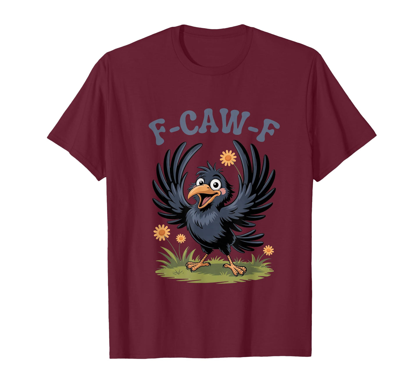 Funny Cartoon F-CAW-F Crow Dark Humor Sarcastic Meme T-Shirt