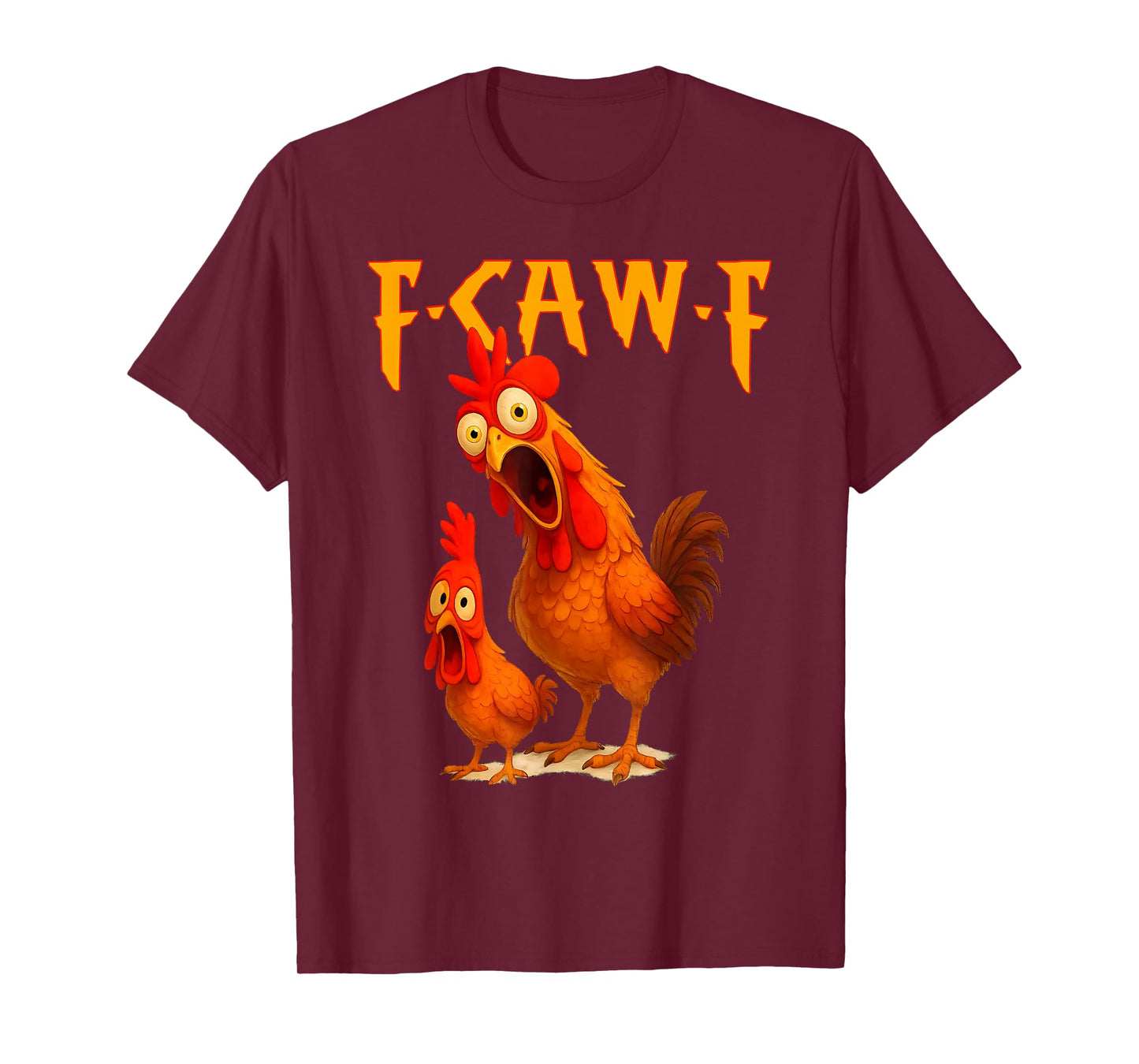 F-Caw-F Funny Chicken Humor F Caw F Quote Rooster Meme T-Shirt