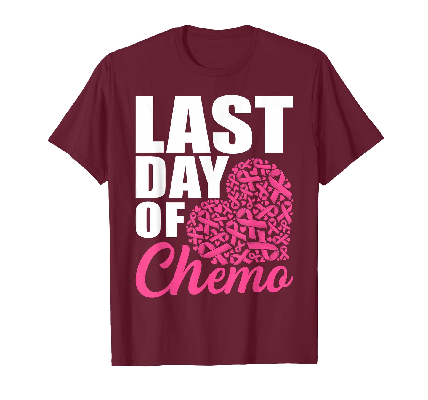 Last Day of Chemo Breast Cancer Awareness Pink Ribbon Women T-Shirt
