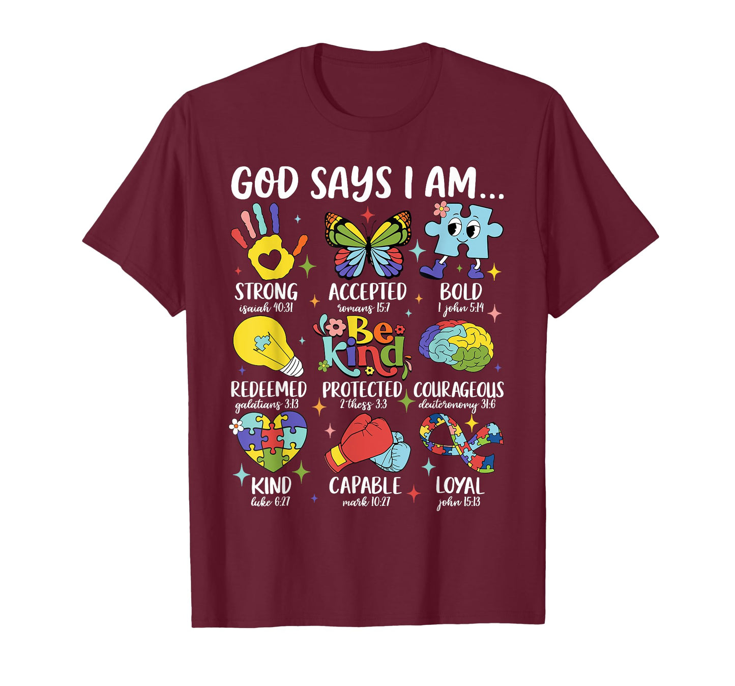 God Says I Am Be Kind Autism Awareness SPED Women Men Kids T-Shirt