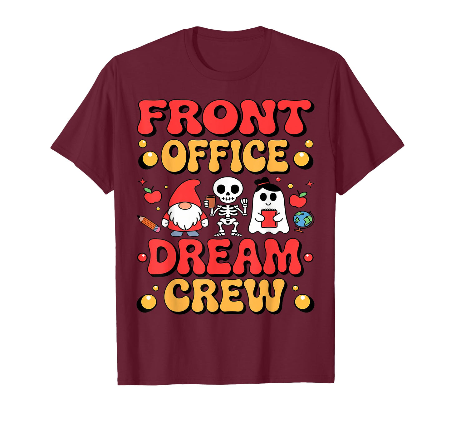 Front Office Dream Crew Cute Halloween Back to School Outfit T-Shirt