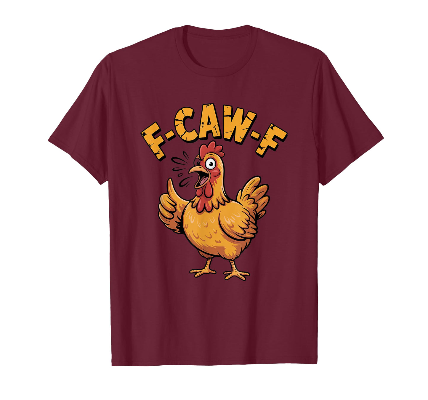 Funny Chicken F-Caw-F T-Shirt