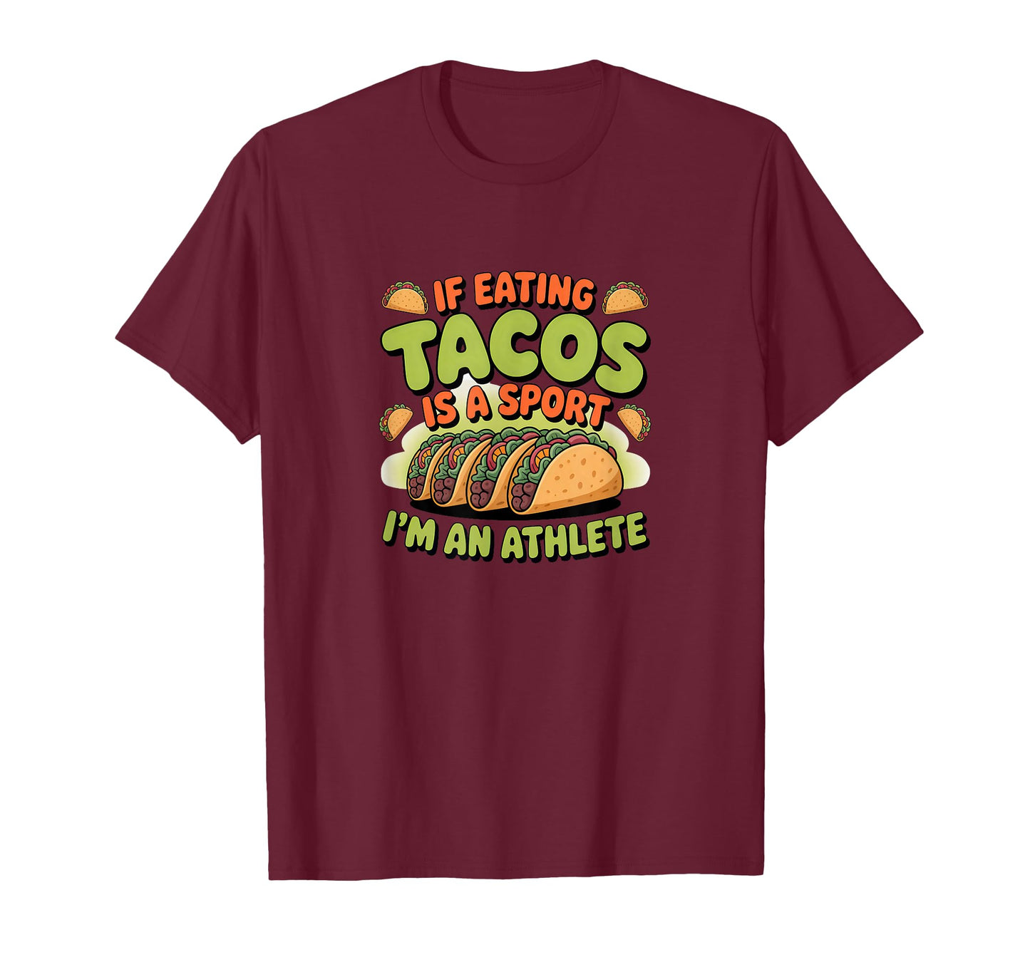 Taco Tuesday Mexican Food If Eating Tacos is A Sport Athlete T-Shirt