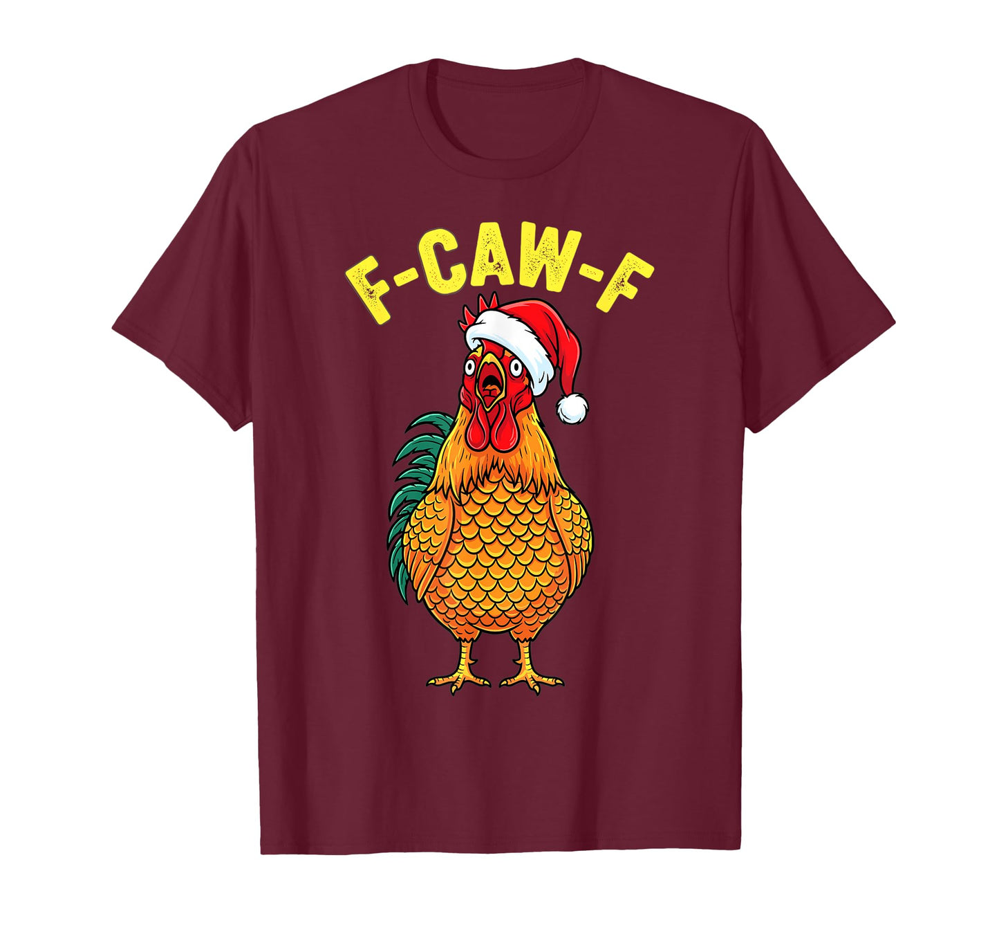 Funny Christmas Chicken Santa Hat F-Caw-F Holiday T-Shirt