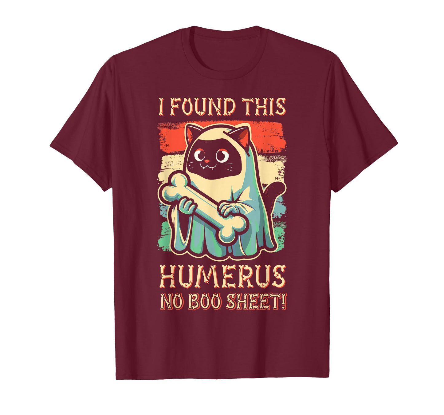 I Found This Humerus No Boo Sheet - Funny Cat Halloween T-Shirt