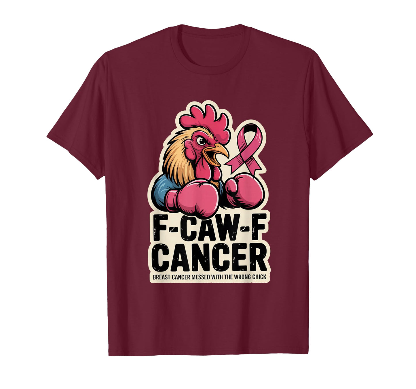 F-Caw-F Cancer Breast Cancer Awareness Accessories T-Shirt
