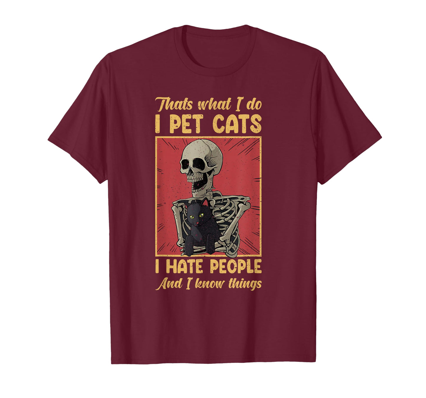 Thats What I Do I Pet Cats I Hate People Skeleton T-Shirt