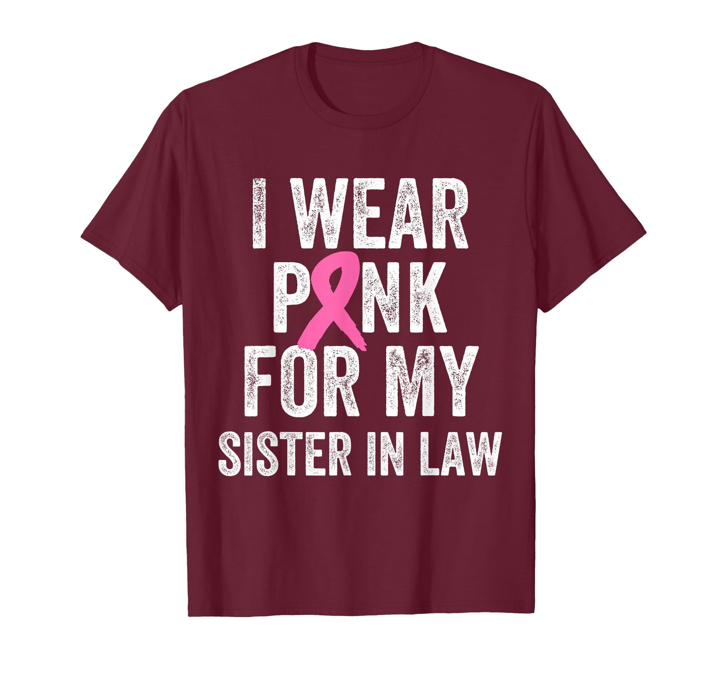 I Wear Pink for My Sister in Law Breast Cancer Awareness T-Shirt