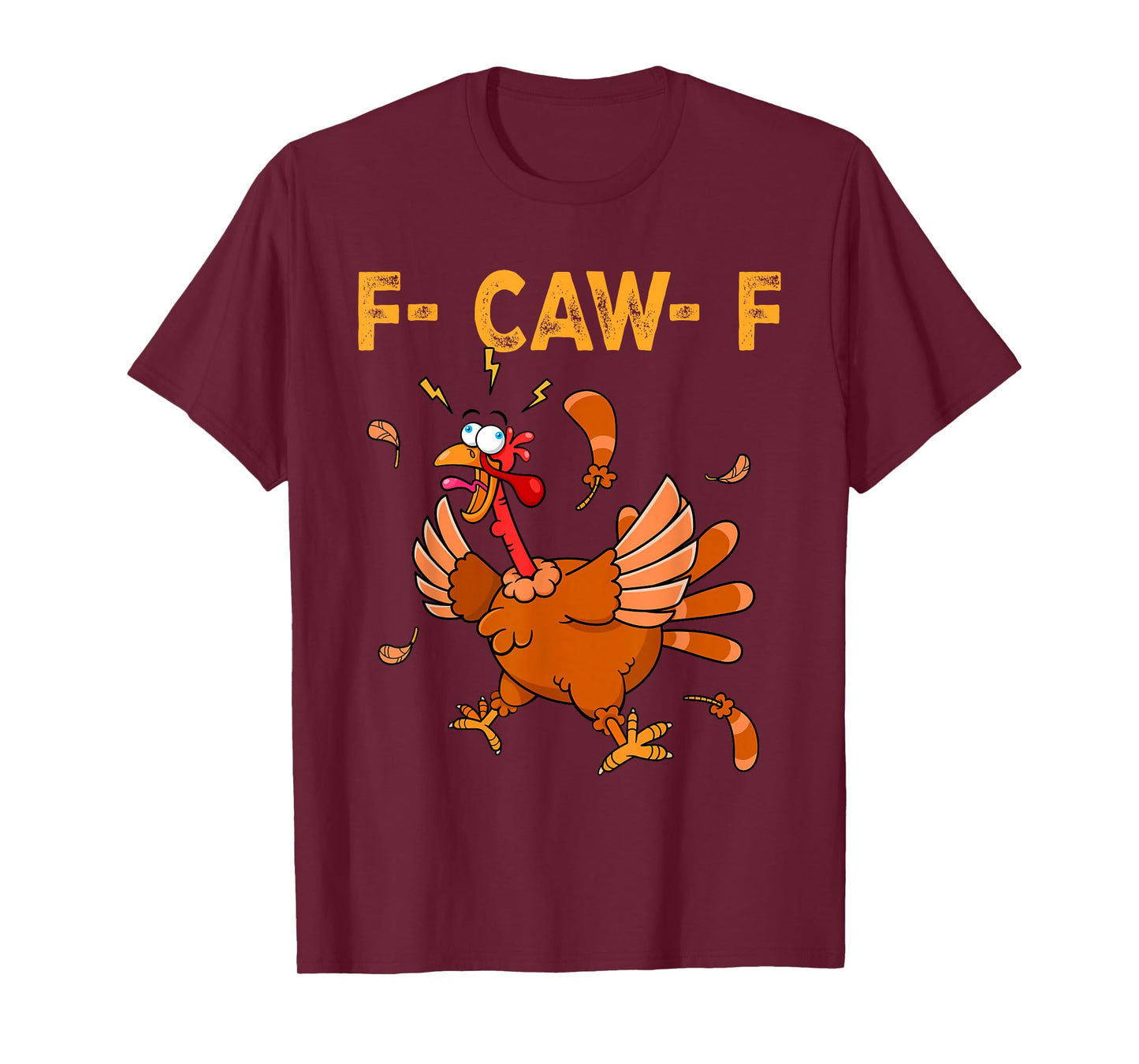 F-Caw-F Funny Chicken Humor F-Caw-F Turkey Meme Thanksgiving T-Shirt