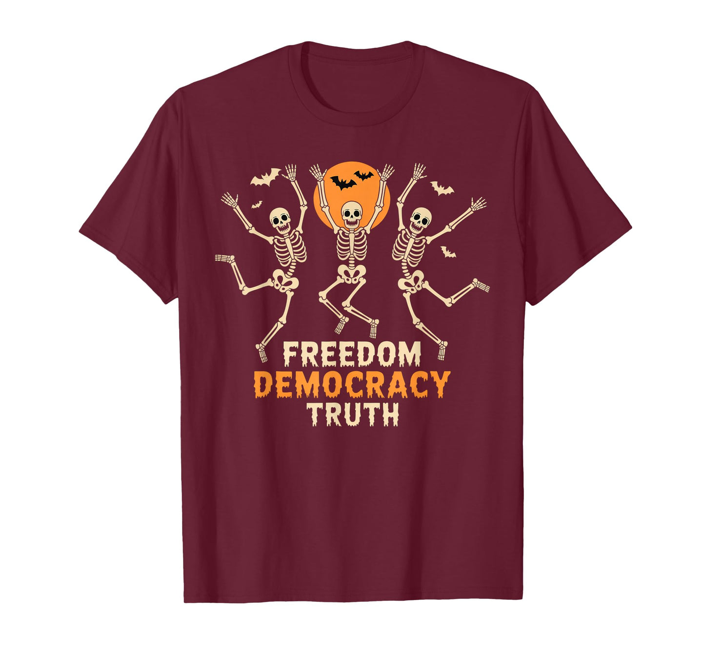 Freedom Democracy Truth Skeleton Dancing Halloween T-Shirt