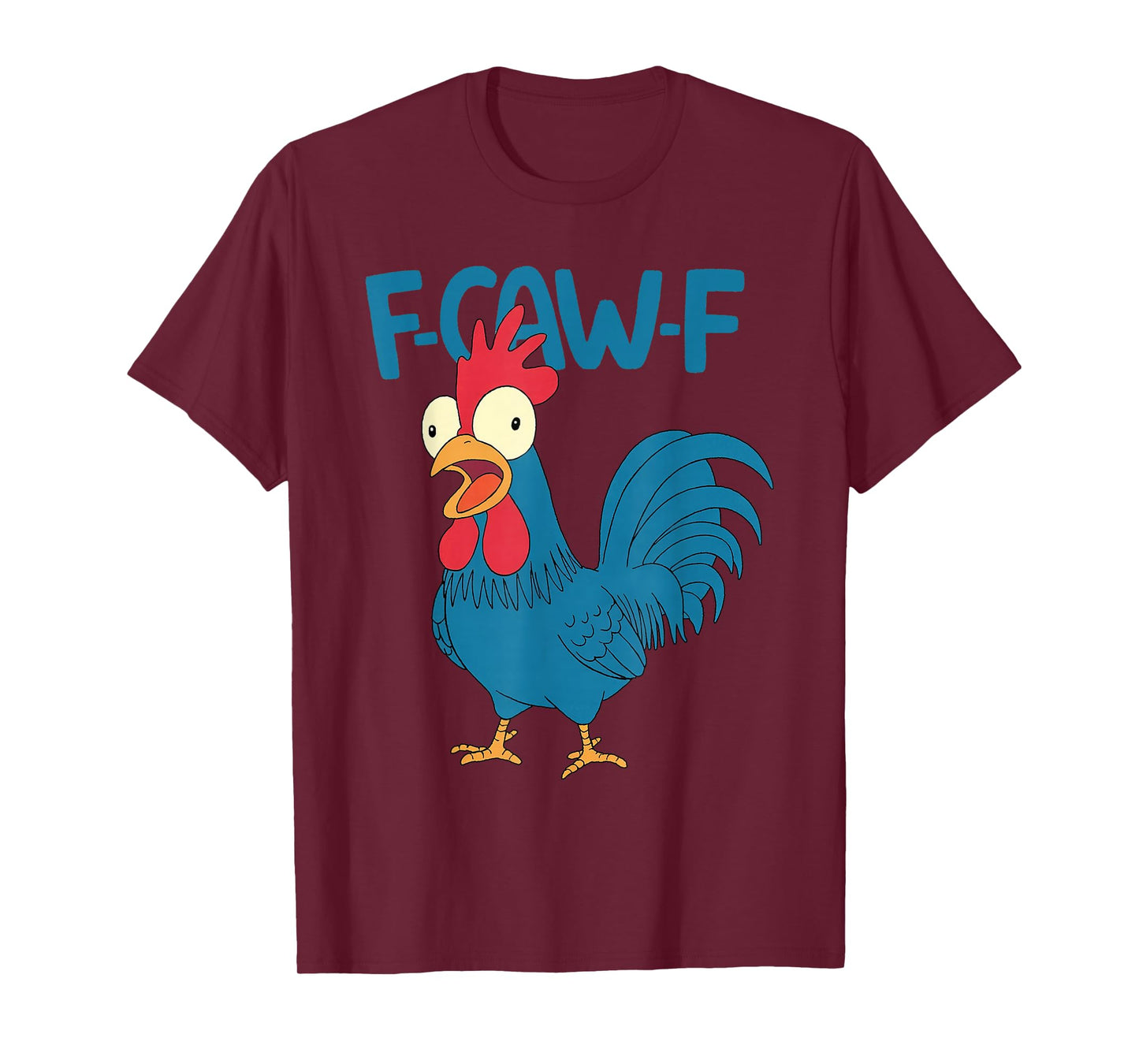 Funny F-Caw-F Chicken FCAWF Chicken T-Shirt
