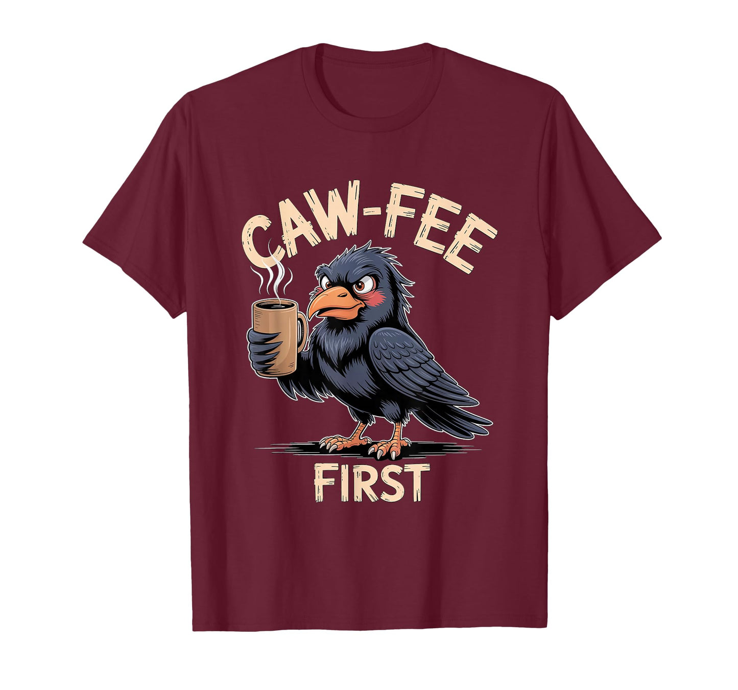 Caw-fee First F-CAW-F Meme for Coffee Lovers Dark Humor T-Shirt