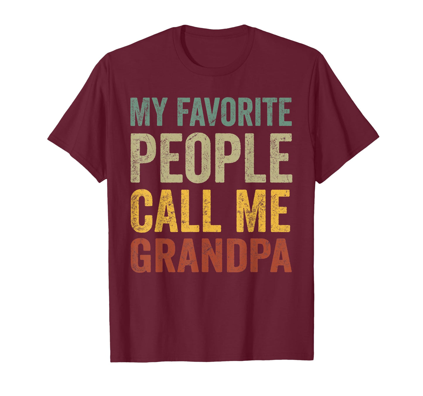 Mens Funny My Favorite People Call Me Grandpa T-Shirt