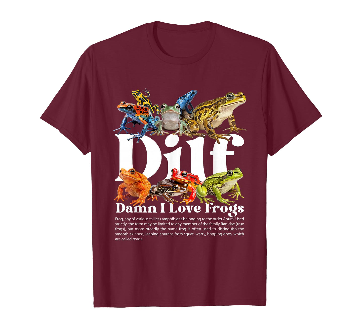 Dilf Damn I Love Frogs Funny Sarcasm Adult Humor Frog Lover T-Shirt