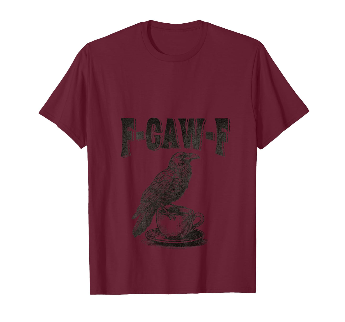Womens f caw f Coffee F-CAW-F Crow Adult Humor Graphic Tee V-Neck T-Shirt