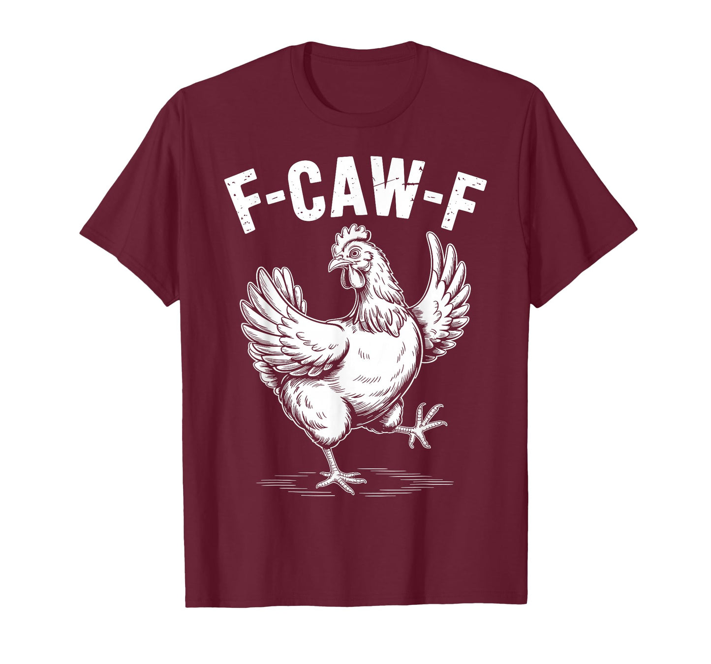 F-Caw-F Funny Chicken Adult Humor F-Caw-F Quote Trendy T-Shirt